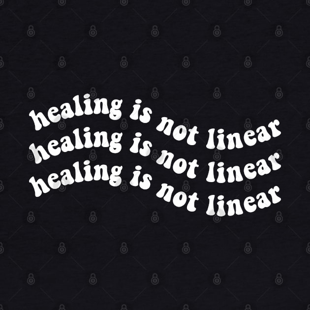 Healing is Not Linear by BeKindToYourMind